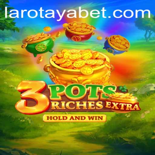Discovering the Unique World of 3potsExtra: A Deep Dive into LAROTAYA
