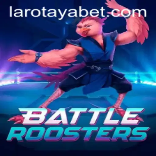 BattleRoosters: The Ultimate Gaming Experience with the Thrill of LAROTAYA