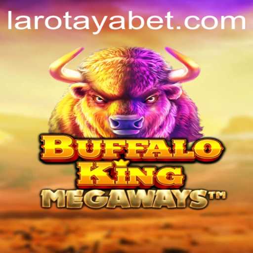 Discover the Thrills of BuffaloKing: LAROTAYA's Latest Gaming Sensation
