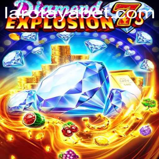 Exploring the Thrills of DiamondExplosion7s: A Deep Dive into LAROTAYA