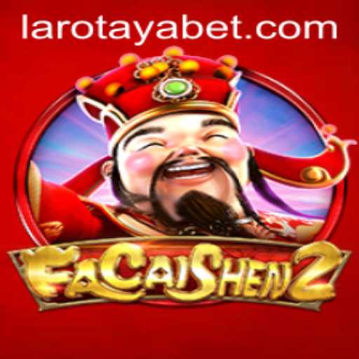 Exploring FaCaiShen2: A Dive into the World of LAROTAYA