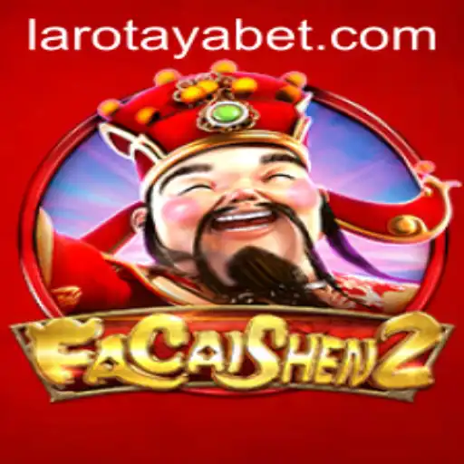 Exploring FaCaiShen2: A Dive into the World of LAROTAYA