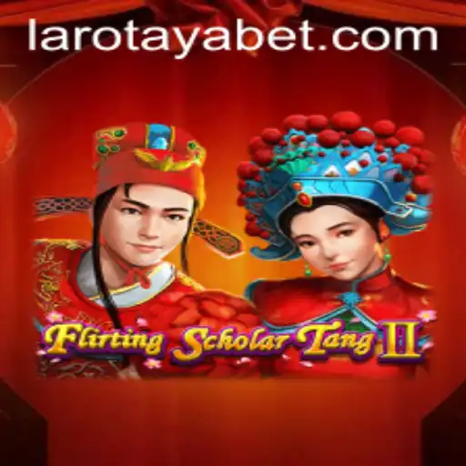 Flirting Scholar Tang II: A Riveting Adventure with LAROTAYA