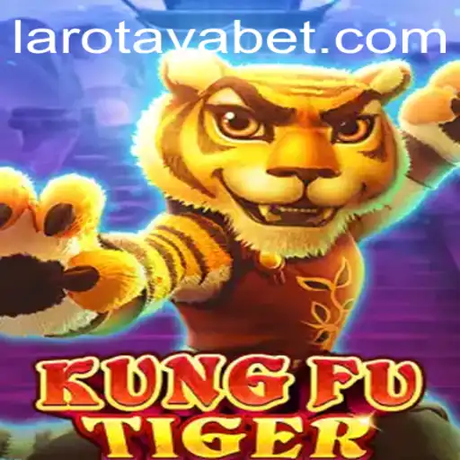 Unleashing the Power of KungFuTiger: A Journey Through LAROTAYA