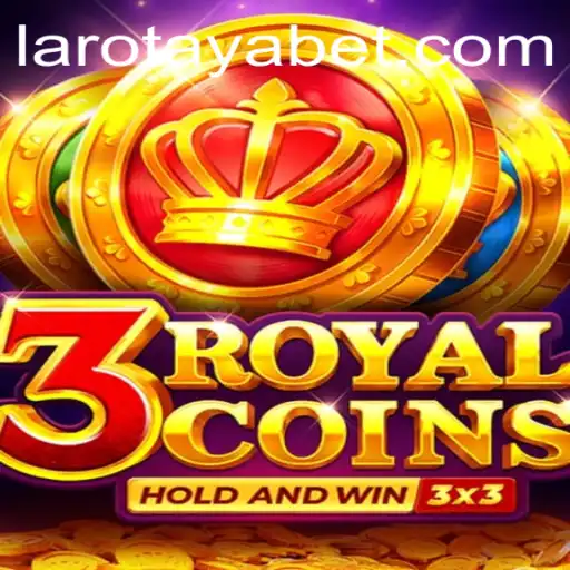 Discover the Thrills of 3royalcoins: The Ultimate Gaming Experience Inspired by LAROTAYA