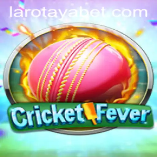 Experience the Thrill of CricketFever with LAROTAYA