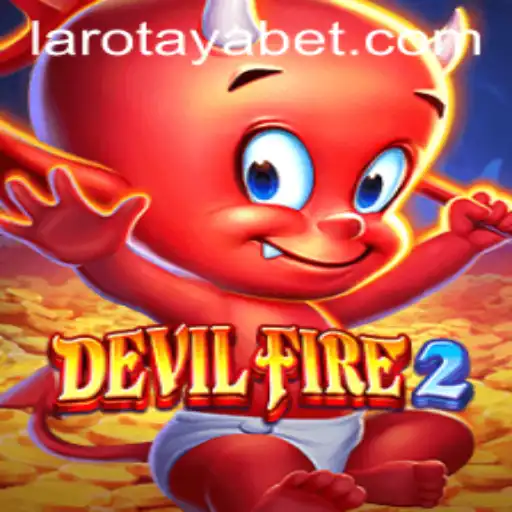 Unveiling the Mysteries of DevilFire2 Through the Lens of LAROTAYA