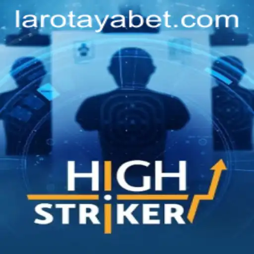 HighStriker: A New Era of Competitive Gaming with LAROTAYA