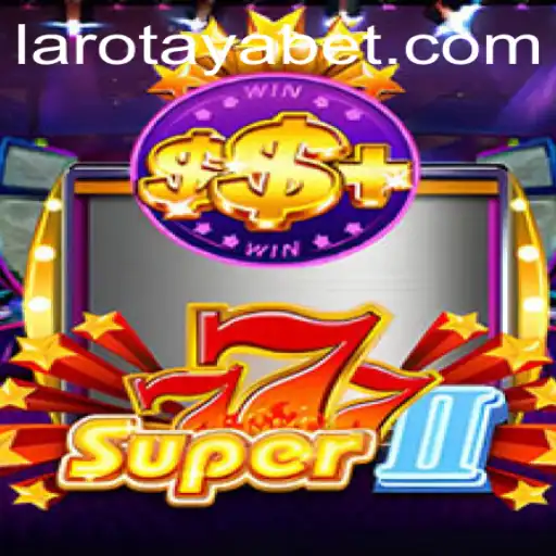 Discover the Thrills of Super777II: The Latest Sensation in Gaming with LAROTAYA