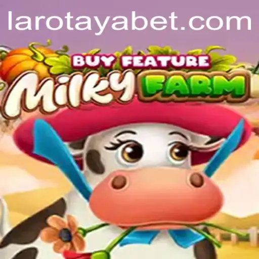Explore the Enchanting World of MilkyFarmBuyFeature with LAROTAYA