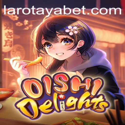 OishiDelights: Unveiling the Culinary Adventure with LAROTAYA