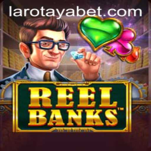 Exploring the Rules and Excitement of ReelBanks: A Modern Gaming Experience with LAROTAYA