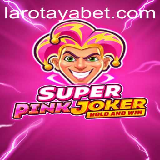 SuperPinkJoker: The Ultimate Gaming Experience with LAROTAYA