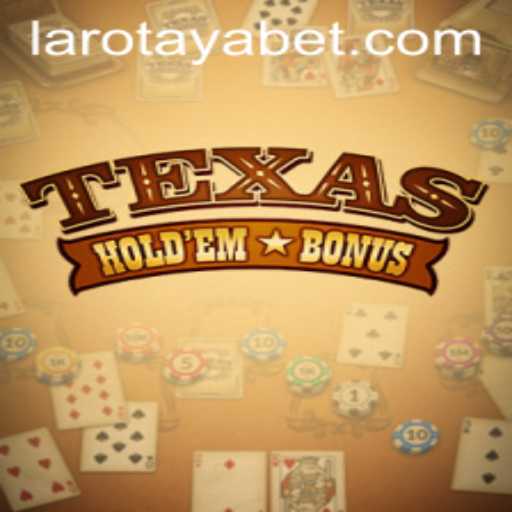 Understanding Texas Holdem Bonus and LAROTAYA: A Deep Dive into Strategy and Gameplay