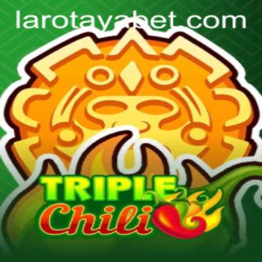 TripleChili: A Spicy Adventure in Gaming with LAROTAYA